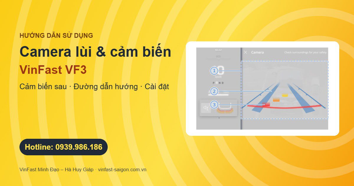 Camera lùi và cảm biến đỗ xe VinFast VF3: cách dùng, cài đặt và xử lý lỗi