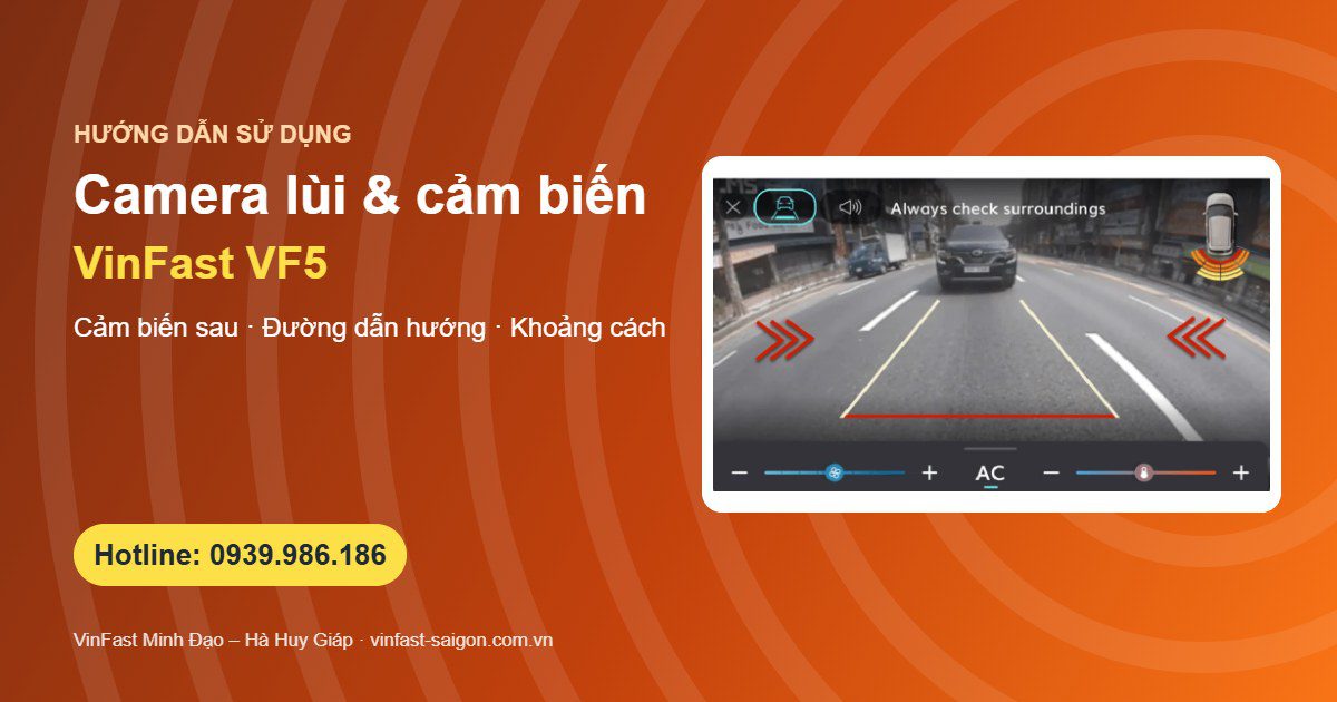 Camera lùi và cảm biến đỗ xe VinFast VF5: cách dùng, ý nghĩa màu và lưu ý
