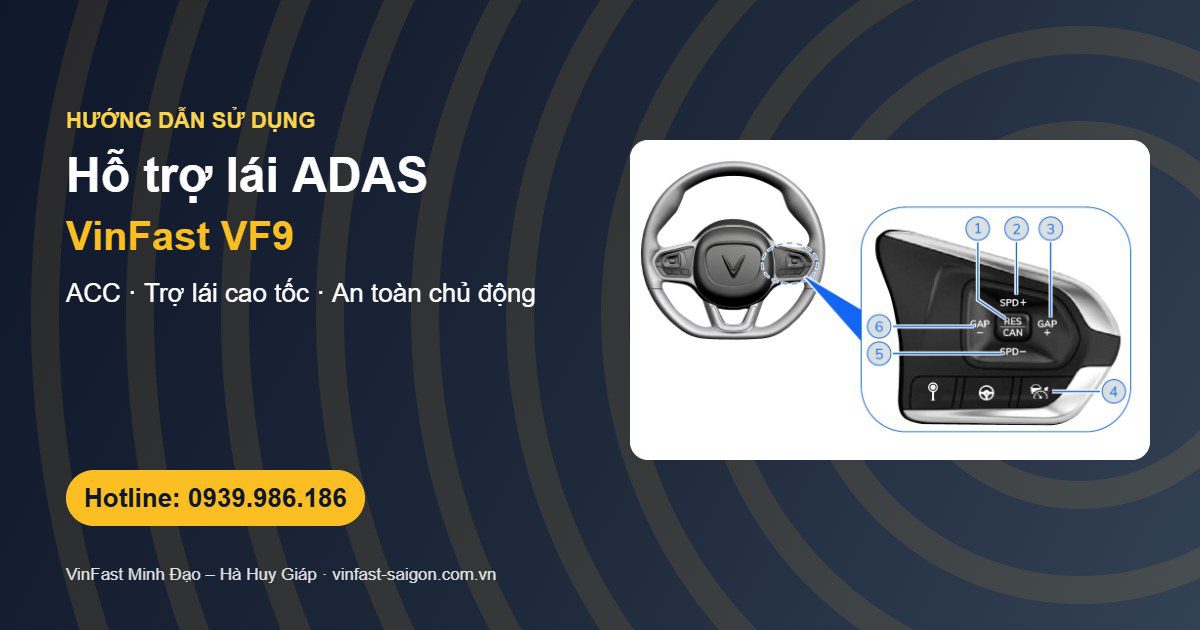 Hỗ trợ lái VinFast VF9: ga tự động thích ứng ACC, trợ lái cao tốc và an toàn chủ động