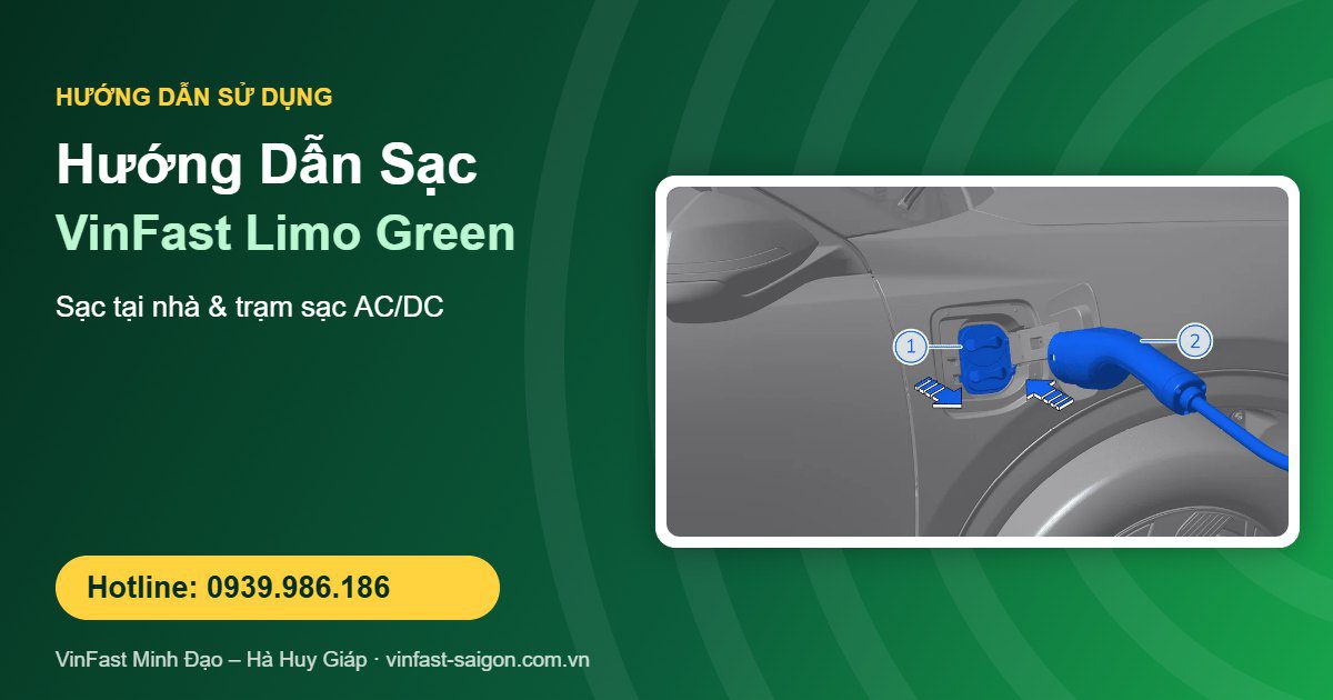 Hướng Dẫn Sạc VinFast Limo Green Đúng Cách: Tại Nhà & Trạm Sạc AC/DC