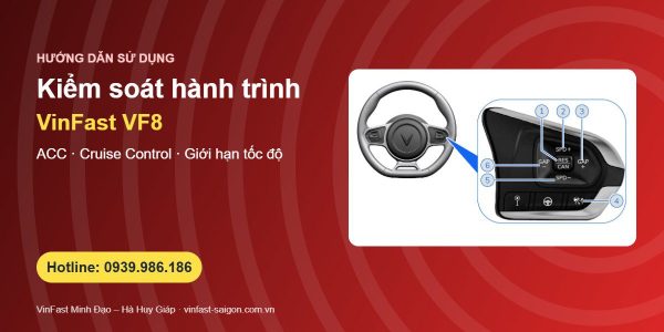 Kiểm soát hành trình VinFast VF8: ACC thích ứng, CC thường và giới hạn tốc độ