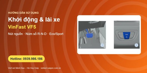 Cách lái xe VinFast VF5: nút khởi động, núm chuyển số, Eco/Sport, phanh tái sinh và ESC