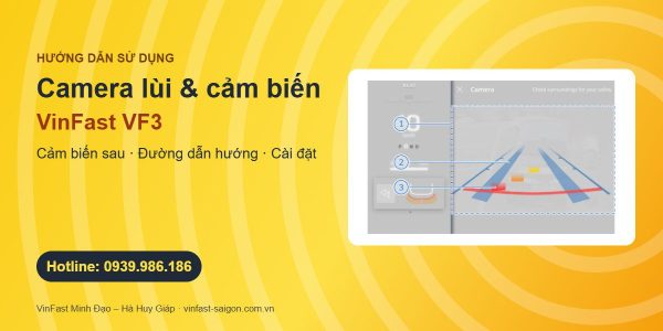 Camera lùi và cảm biến đỗ xe VinFast VF3: cách dùng, cài đặt và xử lý lỗi