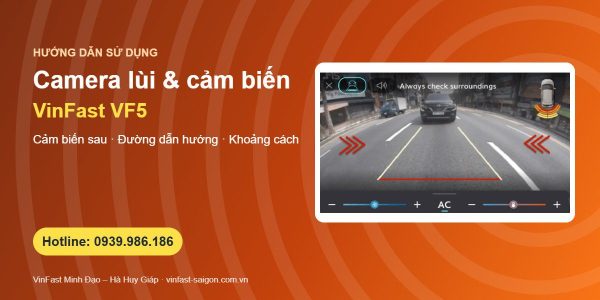 Camera lùi và cảm biến đỗ xe VinFast VF5: cách dùng, ý nghĩa màu và lưu ý