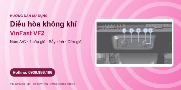 Điều hòa VinFast VF2: cách bật lạnh, chỉnh tốc độ gió, sấy kính và cửa gió