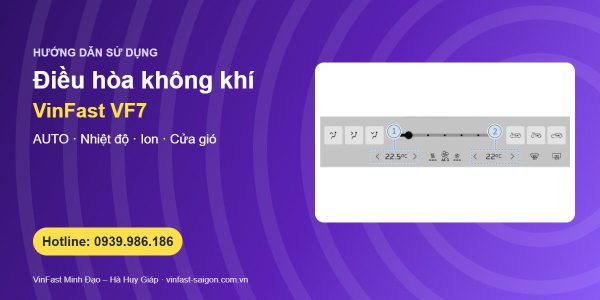 Điều hòa VinFast VF7: chỉnh nhiệt độ, luồng gió, phân phối khí và máy ion hóa